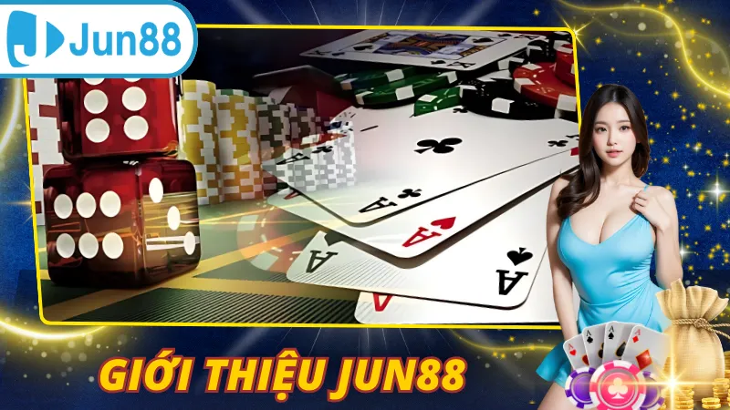 Tổng quan về nhà cái Jun88