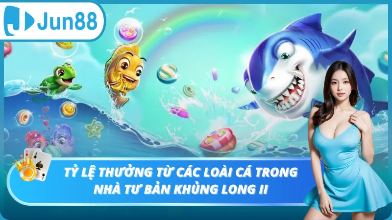Tỷ lệ thưởng từ các loài cá trong nhà tư bản khủng long II