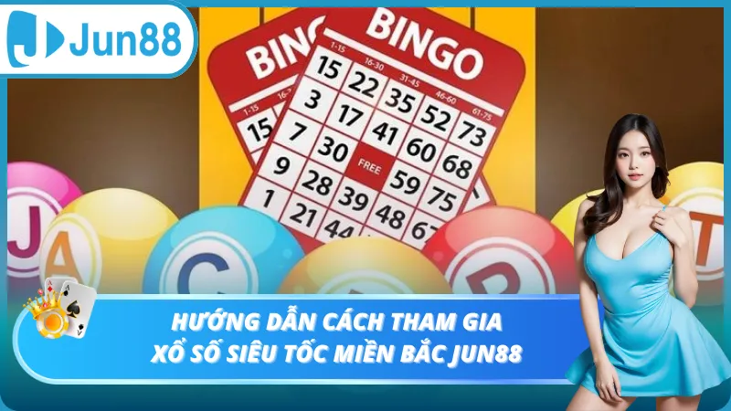 Hướng dẫn cách tham gia xổ số siêu tốc miền bắc